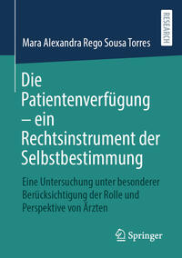 Vorderes Coverbild Die Patientenverfügung – ein Rechtsinstrument der Selbstbestimmung