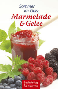 Vorderes Coverbild Sommer im Glas: Marmelade & Gelee