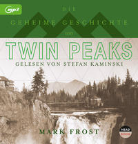 Vorderes Coverbild Die geheime Geschichte von Twin Peaks