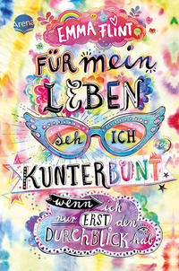 Vorderes Coverbild Für mein Leben seh ich kunterbunt (wenn ich nur erst den Durchblick hab)