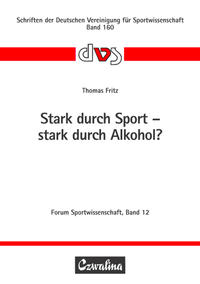 Vorderes Coverbild Stark durch Sport - stark durch Alkohol?