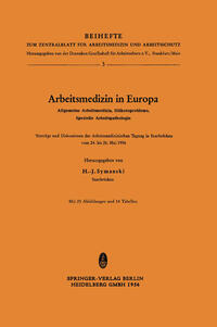 Vorderes Coverbild Arbeitsmedizin in Europa, Allgemeine Arbeitsmedizin, Silikoseprobleme, Spezielle Arbeitspathologie