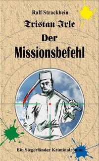 Vorderes Coverbild Tristan Irle - Der Missionsbefehl