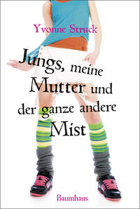 Vorderes Coverbild Jungs, meine Mutter und der ganze andere Mist