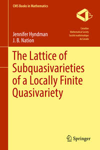 Vorderes Coverbild The Lattice of Subquasivarieties of a Locally Finite Quasivariety