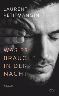 Vorderes Coverbild Was es braucht in der Nacht