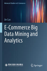 Vorderes Coverbild E-Commerce Big Data Mining and Analytics
