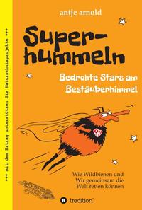 Vorderes Coverbild Superhummeln - Bedrohte Stars am Bestäuberhimmel