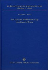 Vorderes Coverbild The Early and Middle Bronze Age Spearheads of Britain