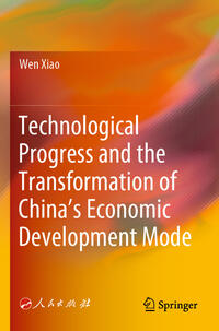 Vorderes Coverbild Technological Progress and the Transformation of China’s Economic Development Mode