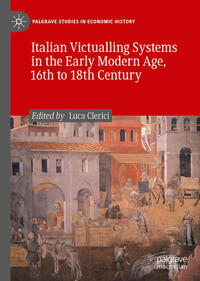 Vorderes Coverbild Italian Victualling Systems in the Early Modern Age, 16th to 18th Century