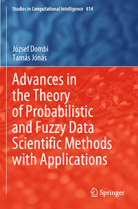 Vorderes Coverbild Advances in the Theory of Probabilistic and Fuzzy Data Scientific Methods with Applications