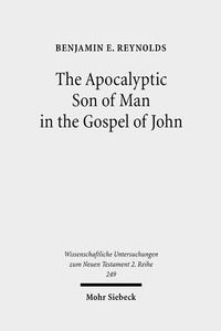 Vorderes Coverbild The Apocalyptic Son of Man in the Gospel of John