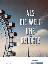 Vorderes Coverbild Als die Welt uns gehörte – Liz Kessler – Lehrerheft
