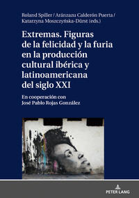 Vorderes Coverbild Extremas. Figuras de la furia y la felicidad en la producción cultural ibérica y latinoamericana del siglo XXI