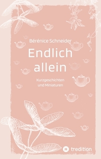 Vorderes Coverbild Endlich allein. Kurzgeschichten und Miniaturen