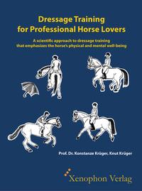 Vorderes Coverbild Dressage Training for Professional Horse Lovers