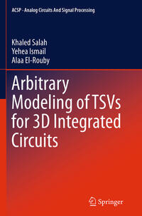 Vorderes Coverbild Arbitrary Modeling of TSVs for 3D Integrated Circuits