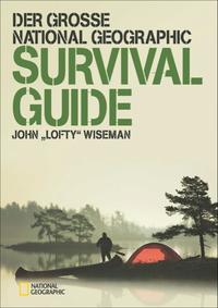 Vorderes Coverbild Der große NATIONAL GEOGRAPHIC Survival Guide