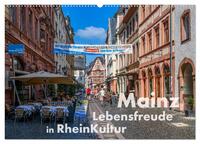 Vorderes Coverbild Mainz - Lebensfreude in RheinKultur (Wandkalender 2025 DIN A2 quer), CALVENDO Monatskalender