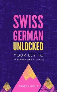 Vorderes Coverbild Swiss German Unlocked