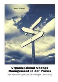 Vorderes Coverbild Organizational Change Management in der Praxis