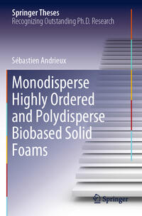 Vorderes Coverbild Monodisperse Highly Ordered and Polydisperse Biobased Solid Foams