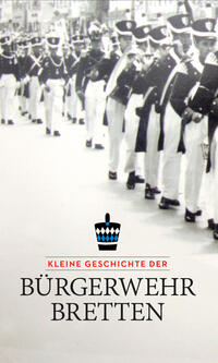 Vorderes Coverbild Kleine Geschichte der Bürgerwehr Bretten