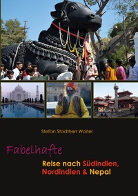 Vorderes Coverbild Fabelhafte Reise nach Südindien, Nordindien & Nepal