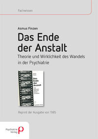 Vorderes Coverbild Das Ende der Anstalt. Theorie und Wirklichkeit des Wandels in der Psychiatrie