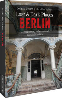 Vorderes Coverbild Lost & Dark Places Berlin