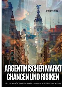 Vorderes Coverbild Argentinischer Markt: Chancen und Risiken