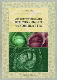 Vorderes Coverbild Von den wunderbaren Heilwirkungen des Kohlblattes