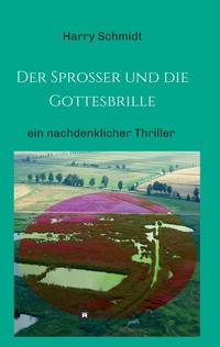 Vorderes Coverbild Der Sprosser und die Gottesbrille