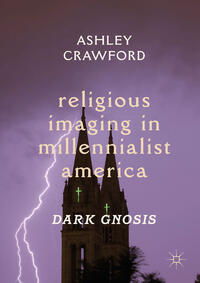 Vorderes Coverbild Religious Imaging in Millennialist America