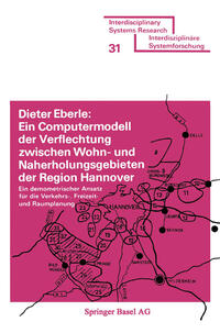 Vorderes Coverbild Ein Computermodell der Verflechtung zwischen Wohn- und Naherholungsgebieten der Region Hannover