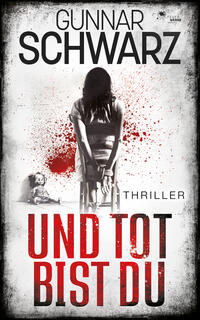 Vorderes Coverbild Und tot bist du (Thriller)