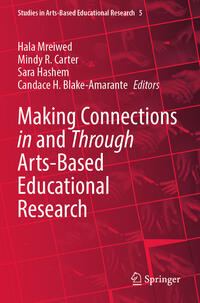 Vorderes Coverbild Making Connections in and Through Arts-Based Educational Research