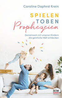 Vorderes Coverbild Spielen. Toben. Prophezeien.