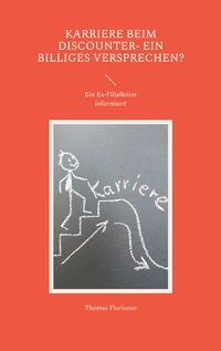 Vorderes Coverbild Karriere beim Discounter- ein billiges Versprechen?