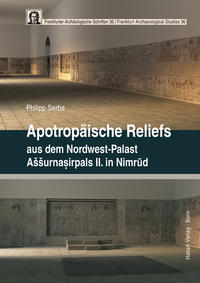 Vorderes Coverbild Apotropäische Reliefs aus dem Nordwest-Palast Assurnasirpals II. in Nimrud
