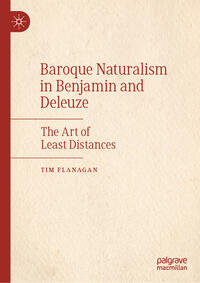 Vorderes Coverbild Baroque Naturalism in Benjamin and Deleuze