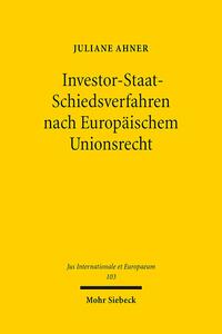 Vorderes Coverbild Investor-Staat-Schiedsverfahren nach Europäischem Unionsrecht