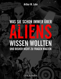 Vorderes Coverbild Was Sie schon immer über Aliens wissen wollten