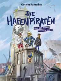 Vorderes Coverbild Die Hafenpiraten und der Ritter aus dem Fluss