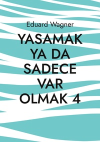 Vorderes Coverbild Yasamak ya da sadece var olmak 4