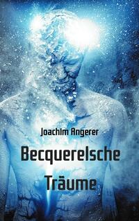 Vorderes Coverbild Becquerelsche Träume