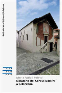 Vorderes Coverbild L’oratorio del Corpus Domini a Bellinzona