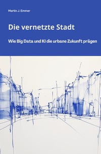 Vorderes Coverbild Die vernetzte Stadt