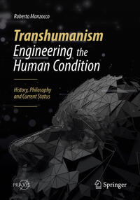 Vorderes Coverbild Transhumanism - Engineering the Human Condition